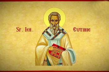 Calendar ortodox, 6 aprilie. Sfântul Eutihie, patriarhul Constantinopolului