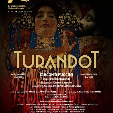 Opera Iași aduce „Turandot” în prim-plan. Trei spectacole grandioase în iunie, inclusiv pe scena Operei Naționale București