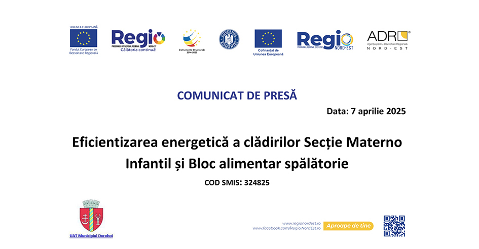 UAT MUNICIPIUL DOROHOI: lansarea proiectului Eficientizarea energetica a clădirilor Secție Materno Infantil și Bloc alimentar spălătorie COD SMIS: 324825