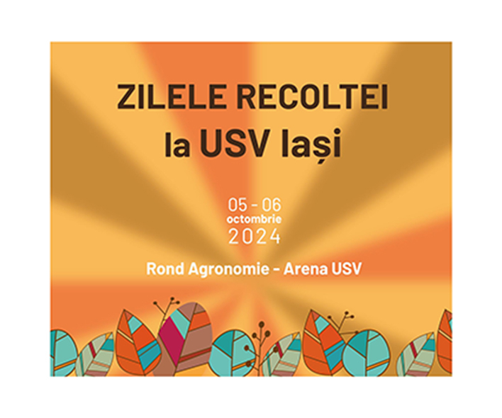 Zilele Recoltei la USV Iași, pe 5 și 6 octombrie, două zile dedicate întregii familii 