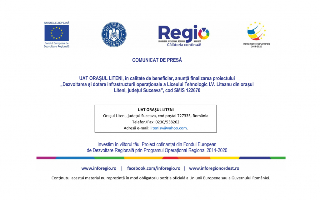UAT ORAȘUL LITENI, beneficiar, anunță finalizarea proiectului  „Dezvoltarea şi dotare infrastructurii operaţionale a Liceului Tehnologic I.V. Liteanu din oraşul Liteni, judeţul Suceava”,