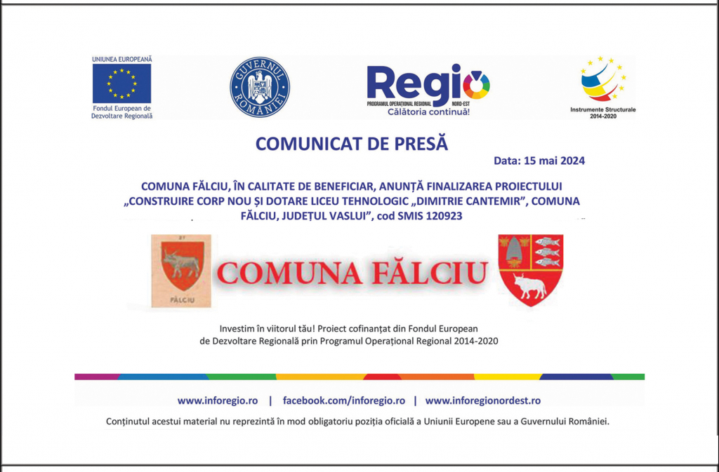COMUNA FĂLCIU, beneficiar, anunță finalizarea proiectului „construire corp nou și dotare Liceu Tehnologic „DIMITRIE CANTEMIR”, comuna FĂLCIU, județul VASLUI”
