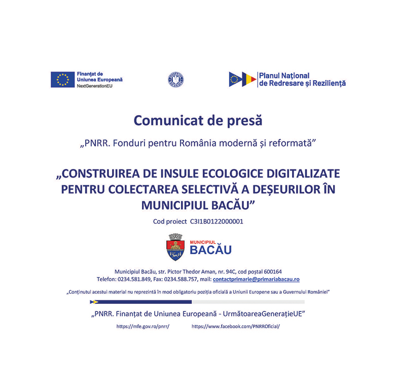 PNRR: UAT Municipiul Bacău anunță lansarea proiectului „Construirea de insule ecologice digitalizate pentru colectarea selectivă a deșeurilor în MunicipiuL BACĂU”, 