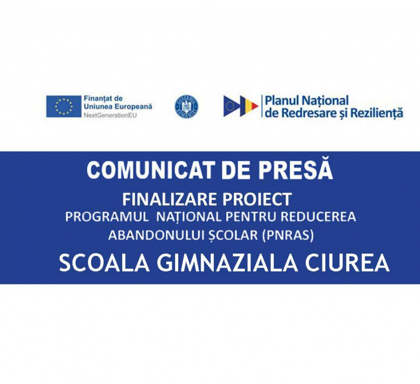 ȘCOALA GIMNAZIALĂ CIUREA – comunicat de presă finalizare proiect: Programul Național pentru Reducerea Abandonului Școlar (PNRAS)