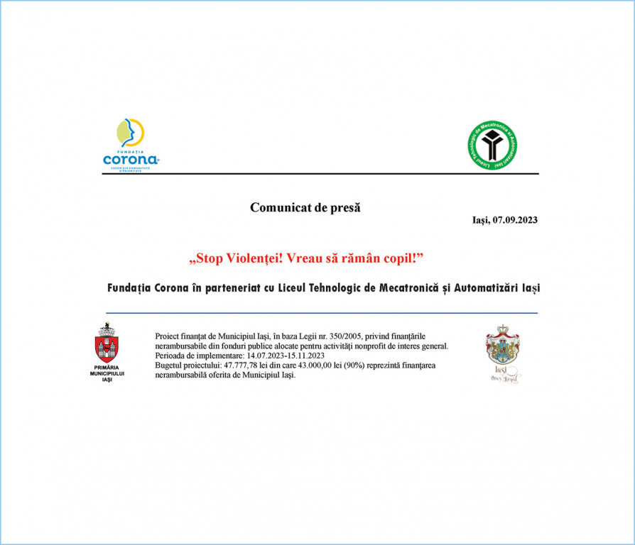 Fundația Corona în parteneriat cu Liceul Tehnologic de Mecatronică şi Automatizări Iași implementează în Municipiul Iași Proiectul „Stop Violenței! Vreau să rămân copil!”