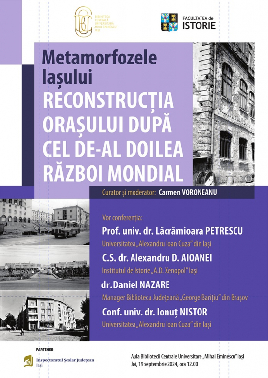„Metamorfozele Iașului. Reconstrucția orașului după cel de-al doilea Război Mondial”