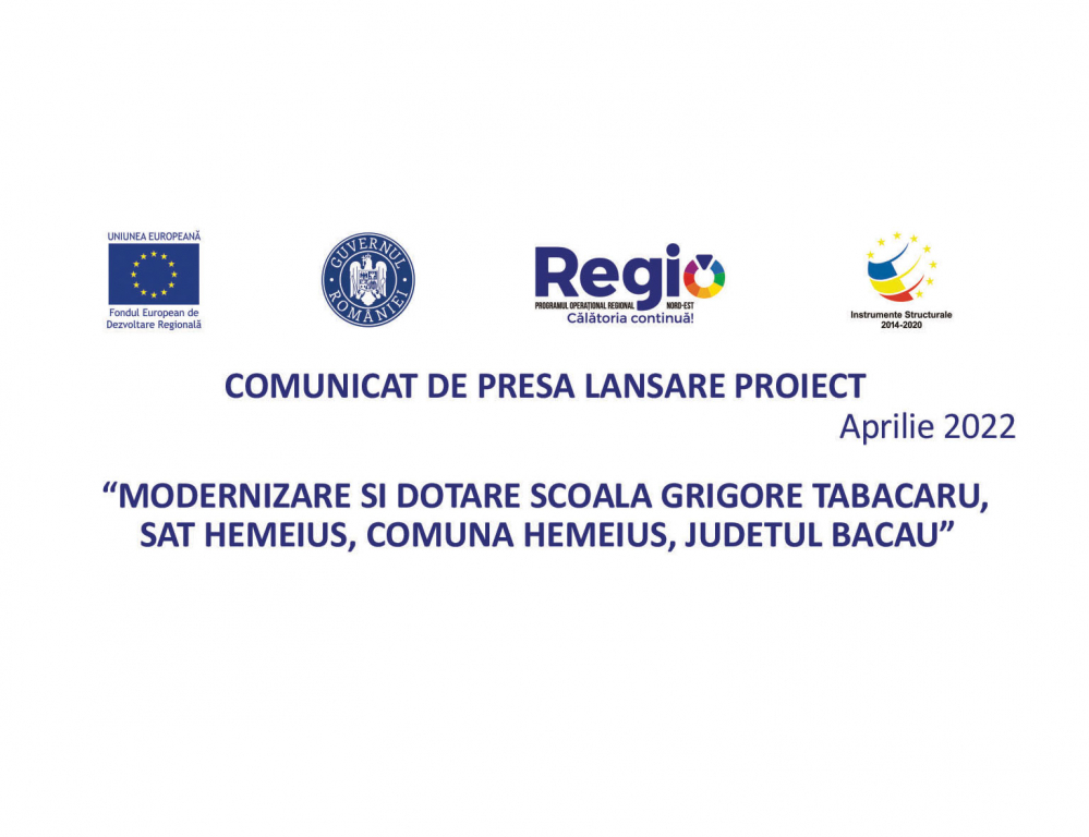 Modernizare si dotare scoala GRIGORE TABACARU sat HEMEIUS, Comuna HEMEIUS, judetul Bacau – Comunicat de presa lansare proiect