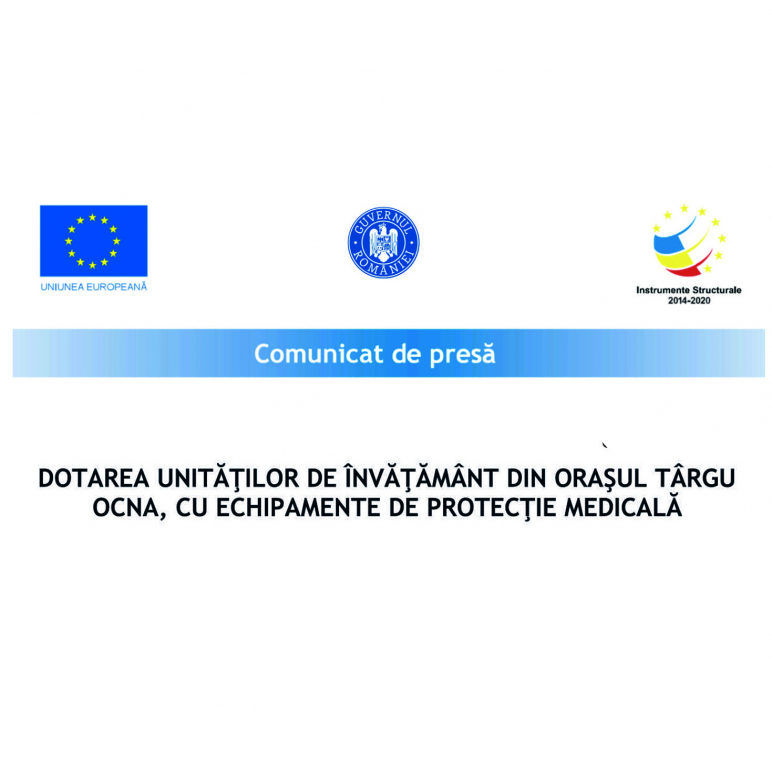 Dotarea unităţilor de învăţământ din oraşul TÂRGU OCNA, cu echipamente de protecţie medicală