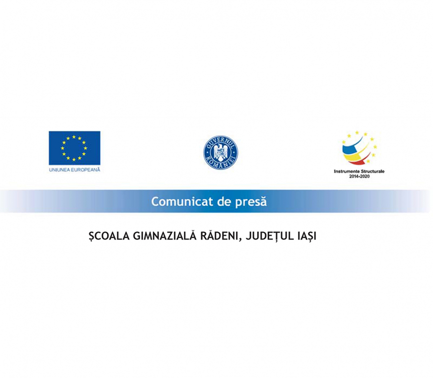 Școala Gimnazială RĂDENI, județul IAȘI – „Achiziția de echipamente mobile IT pentru uz scolar” – Comunicat de presă privind finalizarea implementării proiectului 